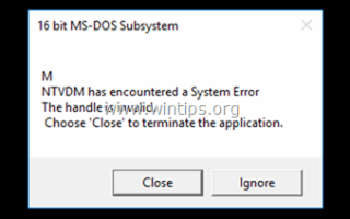 Как исправить: NTVDM обнаружил системную ошибку при запуске 16-битных приложений в Windows 10 (решено)