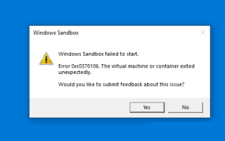 Ошибка песочницы Windows 0xc0370106 в Windows 10 1903